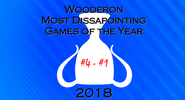 Wooderon Games of the Year 2018: 4 Most Disappointing Games I didn’t Play