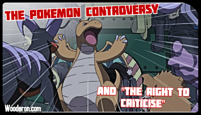 The Pokemon controversy and “the right to criticise”