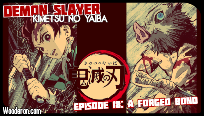 Demon Slayer – Episode 18: A Forged&nbsp;Bond