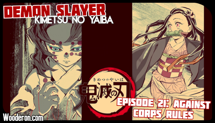 Demon Slayer – Episode 21: Against Corps&nbsp;Rules