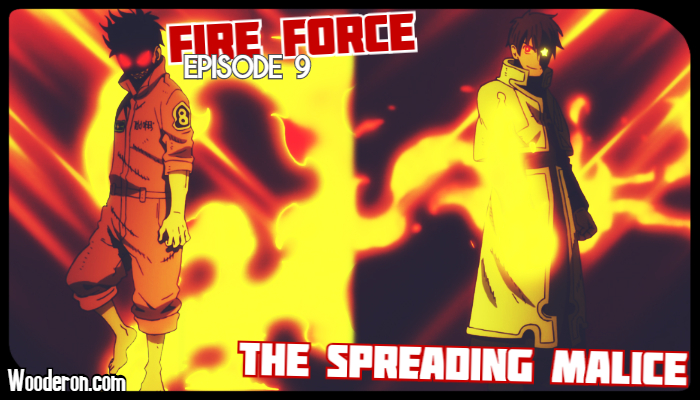 Fire Force – Episode 9: The Spreading Malice – My issue with Fan&nbsp;Service