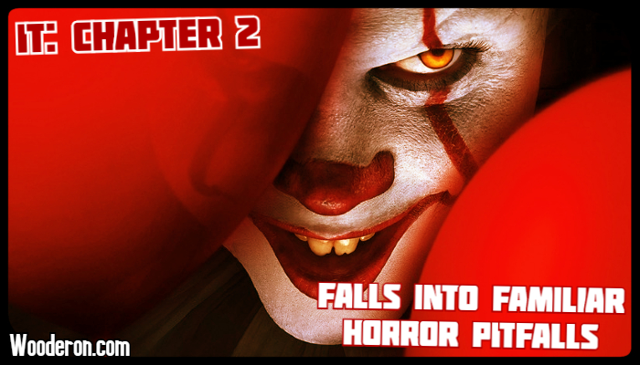 IT: Chapter 2 Falls into familiar horror pitfalls – A Richard Wood Text ...