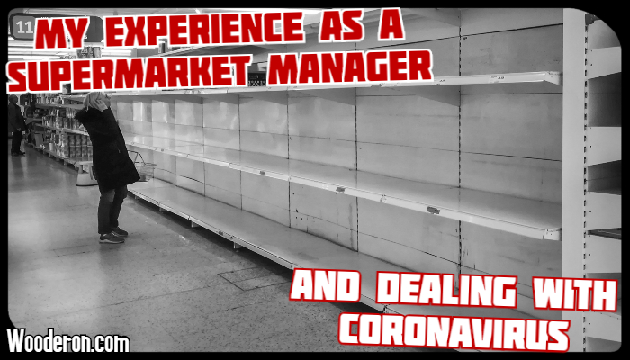 My experience as a supermarket manager and dealing with&nbsp;Coronavirus
