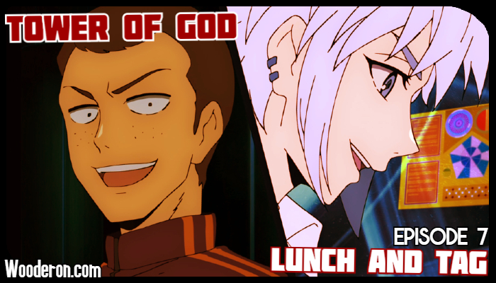 Tower of God – Episode 7: Lunch and&nbsp;Tag