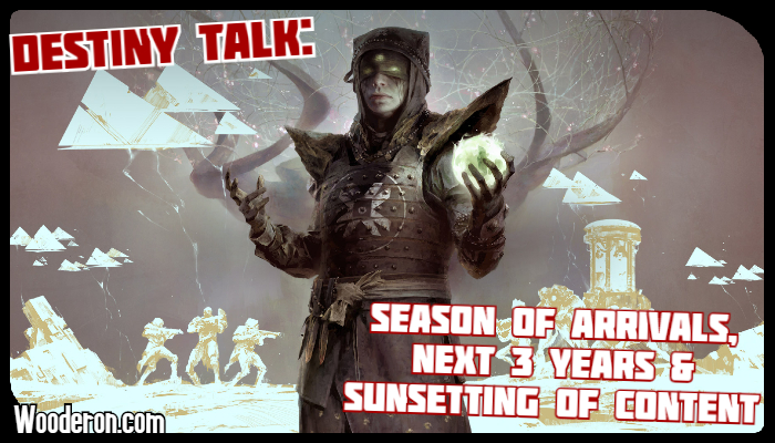 Destiny Talk: Season of Arrivals, Next 3 Years & Sunsetting of&nbsp;Content