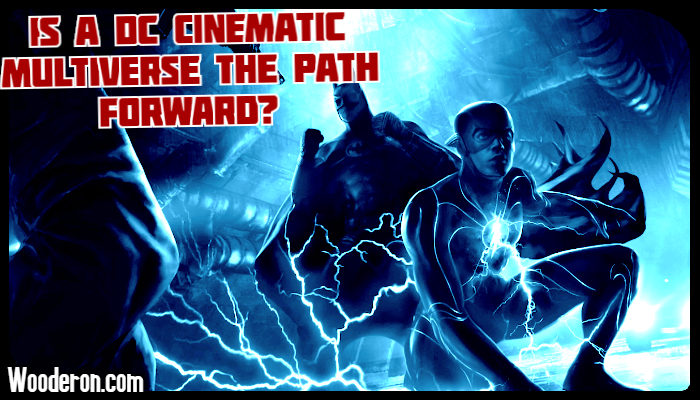 Is a DC Cinematic multiverse the path&nbsp;forward?