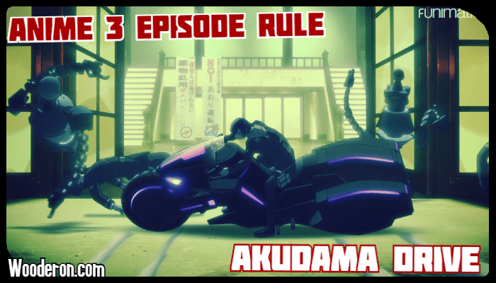 3 Episode Rule – Akudama&nbsp;Drive