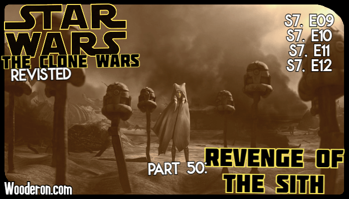 Star Wars: The Clone Wars Revisted – Part 50: Revenge of the&nbsp;Sith