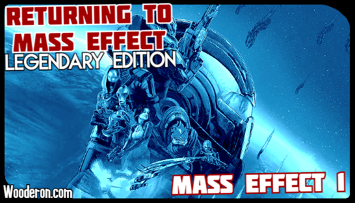 Returning to Mass Effect – Legendary Edition: Mass Effect&nbsp;1