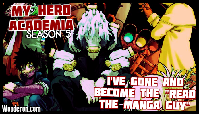 My Hero Academia: Season 5 – I’ve gone and become the “read the manga&nbsp;guy”