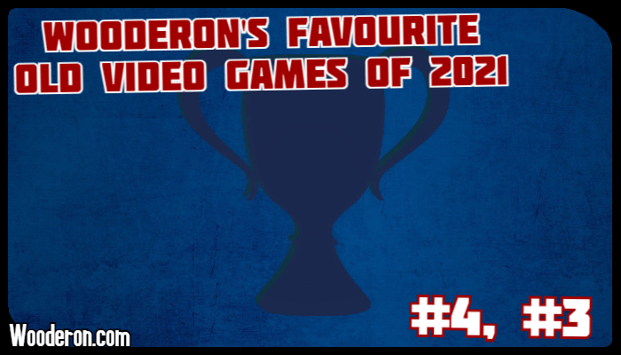 Wooderon’s Favourite Old Video Games of 2021: #4 &&nbsp;3