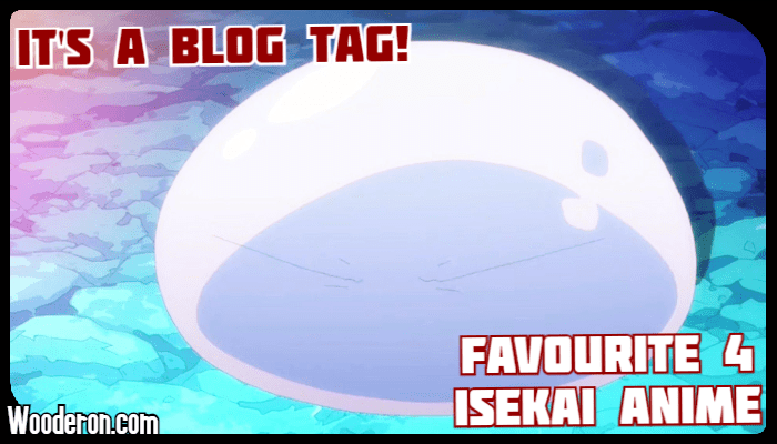 It’s a Blog Tag! – Favourite 4 Isekai&nbsp;Anime
