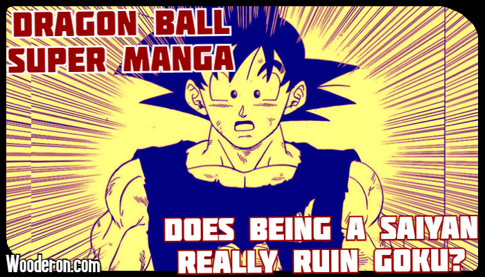 Does Being a Saiyan really Ruin&nbsp;Goku?